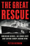 The Great Rescue (American Heroes, an Iconic Ship, and the Race to Save Europe in WWI) by Peter Hernon, 9780062433862
