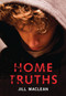 Home Truths by Jill MacLean, 9781897151969