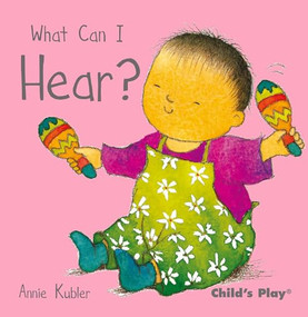What Can I Hear? by Annie Kubler, 9781846433771