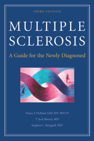 Multiple Sclerosis (A Guide for the Newly Diagnosed) by Nancy Holland, T. Jock Murray, Stephen C. Reingold, 9781932603279