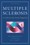 Multiple Sclerosis (A Guide for the Newly Diagnosed) by Nancy Holland, T. Jock Murray, Stephen C. Reingold, 9781932603279