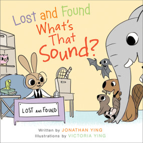 Lost and Found, What's that Sound? by Jonathan Ying, Victoria Ying, 9780062380685