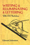 Writing & Illuminating & Lettering by Edward Johnston, 9780486285344