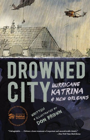 Drowned City (Hurricane Katrina and New Orleans: A Graphic Novel) - 9780544586178 by Don Brown, 9780544586178