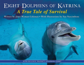 Eight Dolphins of Katrina (A True Tale of Survival) - 9780544932616 by Janet Wyman Coleman, Yan Nascimbene, 9780544932616