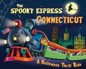 The Spooky Express Connecticut by Eric James, Marcin Piwowarski, 9781492653516