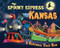 The Spooky Express Kansas by Eric James, Marcin Piwowarski, 9781492653615