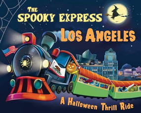 The Spooky Express Los Angeles by Eric James, Marcin Piwowarski, 9781492653660