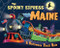 The Spooky Express Maine by Eric James, Marcin Piwowarski, 9781492653677