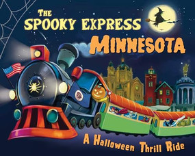 The Spooky Express Minnesota by Eric James, Marcin Piwowarski, 9781492653714