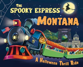 The Spooky Express Montana by Eric James, Marcin Piwowarski, 9781492653745