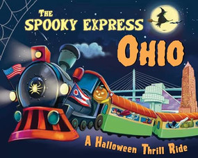The Spooky Express Ohio by Eric James, Marcin Piwowarski, 9781492653882
