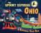 The Spooky Express Ohio by Eric James, Marcin Piwowarski, 9781492653882