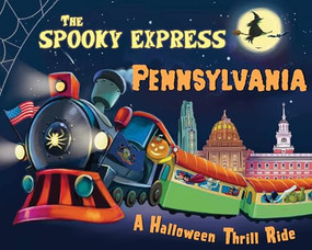 The Spooky Express Pennsylvania by Eric James, Marcin Piwowarski, 9781492653929