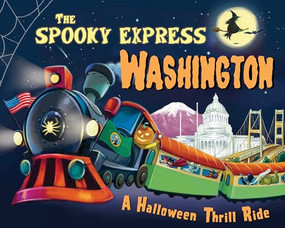 The Spooky Express Washington by Eric James, Marcin Piwowarski, 9781492654094