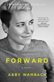 Forward (A Memoir) - 9780062467003 by Abby Wambach, 9780062467003