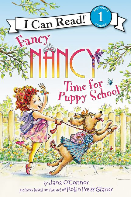 Fancy Nancy: Time for Puppy School by Jane O'Connor, Robin Preiss Glasser, 9780062377876