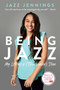 Being Jazz (My Life as a (Transgender) Teen) - 9780399554674 by Jazz Jennings, 9780399554674