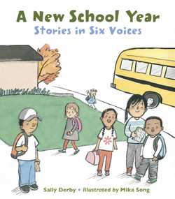 A New School Year (Stories in Six Voices) by Sally Derby, Mika Song, 9781580897303