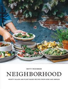 Neighborhood (Hearty Salads and Plant-Based Recipes from Home and Abroad) by Hetty McKinnon, 9781611804553