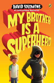 My Brother Is a Superhero - 9780147516053 by David Solomons, 9780147516053