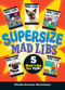 Supersize Mad Libs (Over 100 Stories in One!) by Mad Libs, 9781524785062