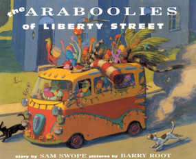 The Araboolies of Liberty Street by Sam Swope, Barry Root, 9780374303907