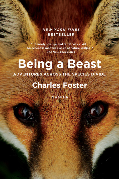 Being a Beast (Adventures Across the Species Divide) - 9781250132215 by Charles Foster, 9781250132215