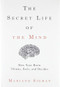 The Secret Life of the Mind (How Your Brain Thinks, Feels, and Decides) by Mariano Sigman, 9780316549622
