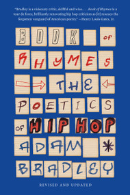 Book of Rhymes (The Poetics of Hip Hop) by Adam Bradley, 9780465094400