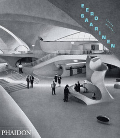 Eero Saarinen by Jayne Merkel, 9780714865928