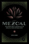 Mezcal (The History, Craft & Cocktails of the World's Ultimate Artisanal Spirit) by Emma Janzen, 9780760352618