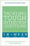 Tackling Tough Interview Questions in a  Week (Job Interview Questions Made Easy in Seven Simple Steps) by Mo Shapiro, 9781473610361