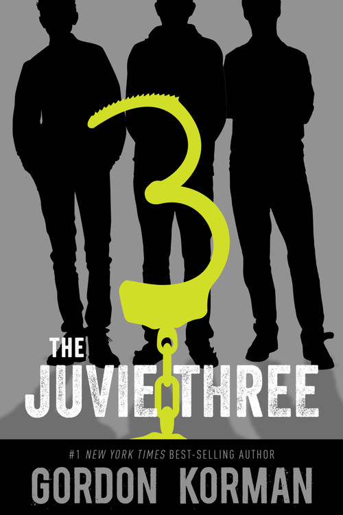 The Juvie Three by Gordon Korman, 9781484798430
