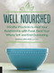 Well Nourished (Mindful Practices to Heal Your Relationship with Food, Feed Your Whole Self, and End Overeating) by Andrea Lieberstein, 9781592337521