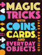 Magic Tricks with Coins, Cards, and Everyday Objects by Jake Banfield, 9781682971512