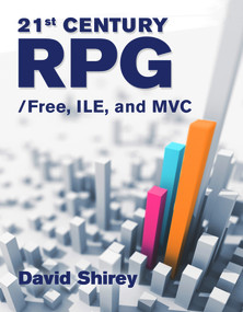 21st Century RPG: /Free, ILE, and MVC by David Shirey, 9781583474051