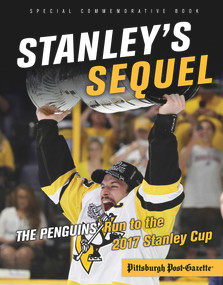 Stanley's Sequel (The Penguins' Run to the 2017 Stanley Cup) by Pittsburgh Post-Gazette, 9781629373560