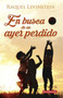 En busca de un ayer perdido by Raquel Levinstein, 9786074525649
