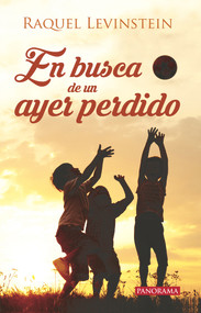 En busca de un ayer perdido (Spanish Edition) by Raquel Levinstein, 9786074525649