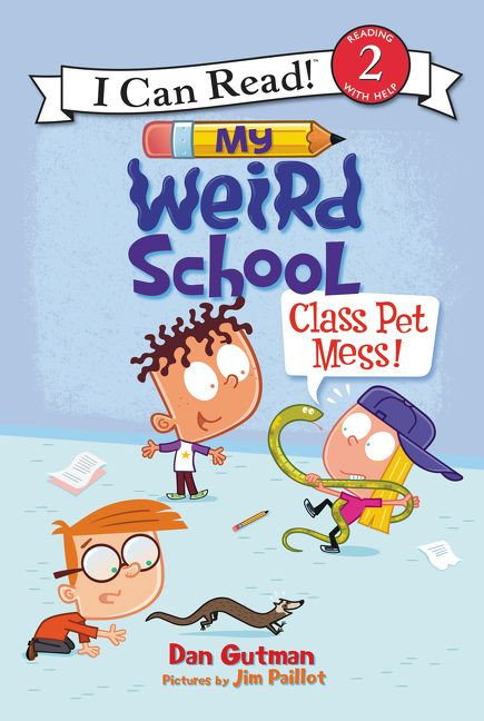 My Weird School: Class Pet Mess! - 9780062367464 by Dan Gutman, Jim Paillot, 9780062367464