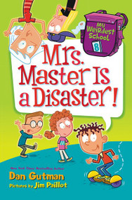 My Weirdest School #8: Mrs. Master Is a Disaster! - 9780062429346 by Dan Gutman, Jim Paillot, 9780062429346
