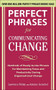 Perfect Phrases for Communicating Change by Lawrence Polsky, Antoine Gerschel, 9780071738316