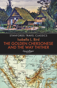 The Golden Chersonese and the Way Thither by Isabella Bird, 9781912081714