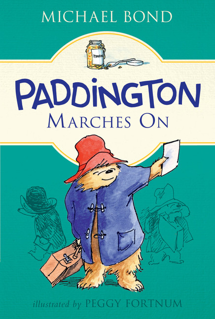 Paddington Marches On - 9780062433084 by Michael Bond, Peggy Fortnum