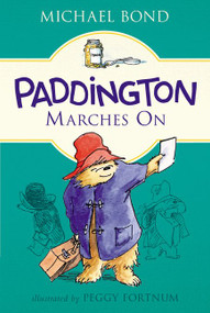 Paddington Marches On - 9780062433084 by Michael Bond, Peggy Fortnum, 9780062433084