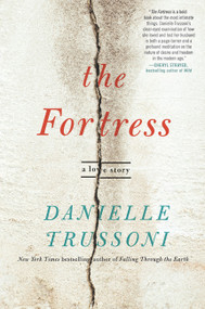 The Fortress (A Love Story) by Danielle Trussoni, 9780062459015