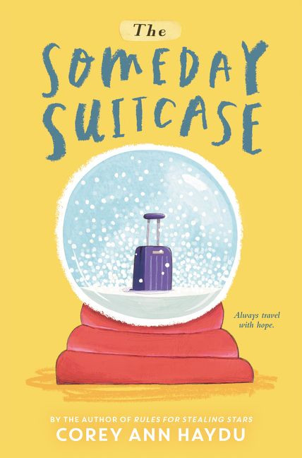 The Someday Suitcase by Corey Ann Haydu, 9780062352750