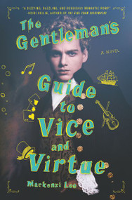 The Gentleman's Guide to Vice and Virtue by Mackenzi Lee, 9780062382801