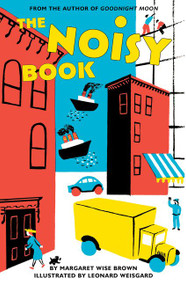 The Noisy Book - 9780062484659 by Margaret Wise Brown, Leonard Weisgard, 9780062484659